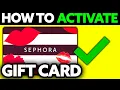 How To Activate Sephora Gift Card 2025