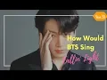 Download Lagu How Would BTS Sing \