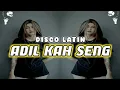 Download Lagu DISCO LATIN 🌴🔥ADIL KAH SENG - DJ REMIX TERBARU 2025#discolatin MP3