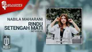 Download Nabila Maharani - Rindu Setengah Mati (Karaoke Video) | No Vocal MP3