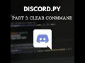 Making a Discord bot in Python Part 3 Clear Command