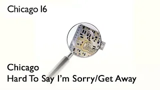 chicago hard to say im sorry get away official audio 