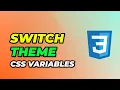 How to Switch Theme with CSS Variables