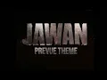 Jawan Prevue Theme (Jawan)