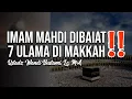 Download Lagu IMAM MAHDI DIBAIAT 7 ULAMA DI MAKKAH ❗❗ PENJELASAN STATUS HADITSNYA | Ustadz Wandi Bustami, Lc. MA