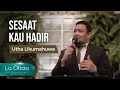 Download Lagu Sesaat Kau Hadir - Utha Likumahuwa | Cover by La Oficio Entertainment