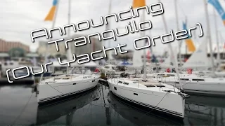 Announcing Tranquilo (Ordering Our Hanse 455 Yacht)! – Sailing Tranquilo Pr 9