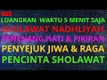 Download Lagu Sholawat Nadhliyah | Sholawat penenang hati, jiwa dan pikiran | sholawat penyejuk jiwa dan raga