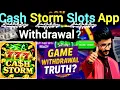 Cash Storm Slots Game Real Or Fake Cash Storm Slots Game Wit rawal