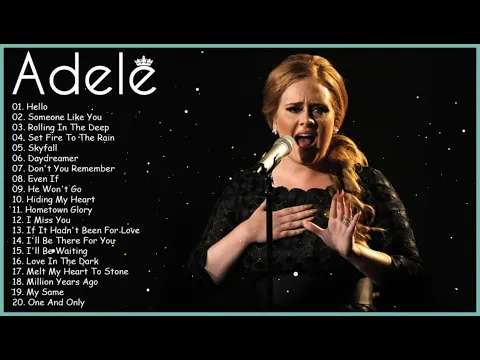 Download MP3 Best Songs of Adele – Adele Full Album – The Very Best Of Adele 2023