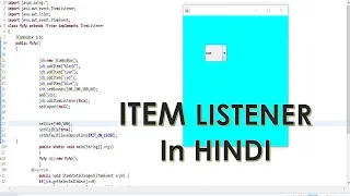 ITEM LISTENER in java in hndi LISTENERS event handling LearningStrome Academy