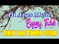 Download Lagu Payung Teduh-Di Atas Meja[Lirik+Chord gitar]