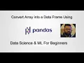 How to Convert an Array into a Data Frame in Python Data Science Machine Learning For Beginners
