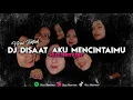 Download Lagu DJ DISAAT AKU MENCINTAIMU ( BOOTLEG ) MENGKANE VIRAL TIKTOK 😎
