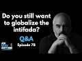 Lagu Episode 78: Do you still want to globalize the intifada?
