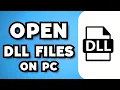 How to Open DLL Files 2024 Guide