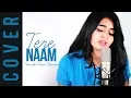 Lagu Tere Naam |cover| Female Version | Urvashi Kiran Sharma | Salmaan Khan