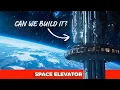 The Space Elevator Future Tech or Science Fiction