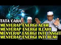 Download Lagu Cara Lengkap Menyerap Energi Alam, Energi illahi, Energi Inti Langit Dan Energi  inti Bumi