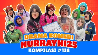 PART 138 | KOMPILASI DRAMA KOMEDI NURRAYNI25