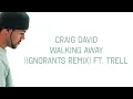 Lagu Walking Away Ignorants Remix (feat. Trell) (Lyric Video)