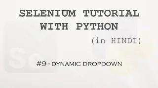 Selenium tutorial with Python Hindi - Dynamic Dropdown