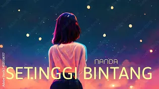 Download SETINGGI BINTANG - NANDA #laguanakindonesia MP3