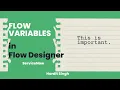 Flow Variables in Flow Designer in ServiceNow