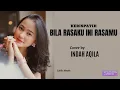 Download Lagu Kerispatih  -  Bila Rasaku Ini Rasamu  ( Lirik )  Cover by Indah Aqila
