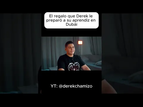 El regalo que Derek le preparó a su aprendiz en Dubái @derekchamizo