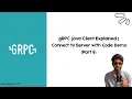 gRPC Java Client Explained Connect to Server with Code Demo Part 6