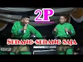 Download Lagu Sedang-sedang saja - Aksi kocak 2P