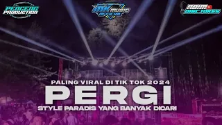 DJ PERGI VIRAL TIKTOK‼️ STYLE PARADISE BASS NGUK-NGUK ||  YANG KALIAN KALIAN CARI CARI 🔥🔥