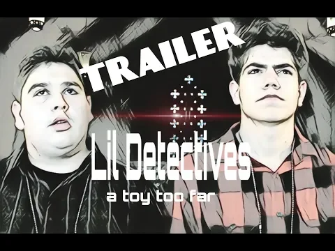 Lil Detectives: A Toy Too Far Trailer 2