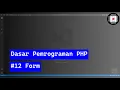 Dasar Pemrograman PHP Bagian 12 Form