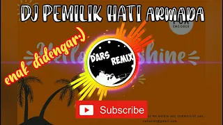 Download DJ PEMILIK HATI [armada] || DJ inds 88 || DARS REMIX MP3