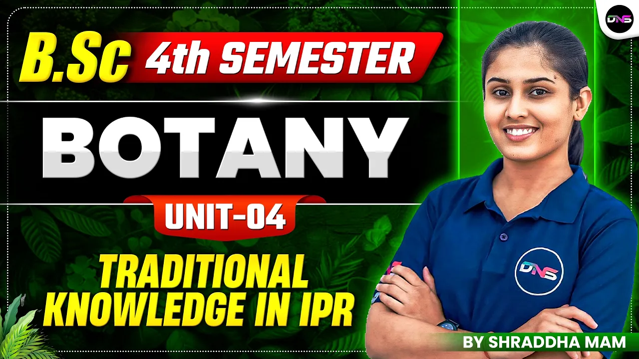 BSc Botany 4th Semester Unit-4 Traditional Knowledge In IPR || BSc 4th Semester Botany Unit-4th