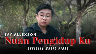 nuan pengidup ku ivy allexson official music video