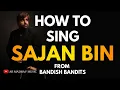 Download Lagu Sajan Bin Kaise Gaaye|How To Sing Sajan Bin| Bandish Bandits| AB Madhav| Shivam Mahadevan| Jonita
