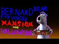 BERNARD BEAR YTP VOICED MANSION AND HALLOWEEN EPISODE 21