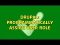 Drupal Programmatically assign user role 4 Solutions