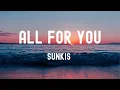 Download Lagu 中英歌詞 sunkis 宋秉勤 - All For You Lyrics《I know you deserve the best  我願意把我的一切都給了你 我知道你是獨一無二的》