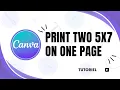 how to print two 5x7 on one page canva