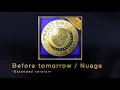 Download Lagu Before tomorrow / Nuage