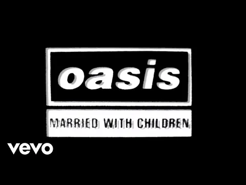 Download MP3 Oasis - Married With Children (Official Lyric Video)