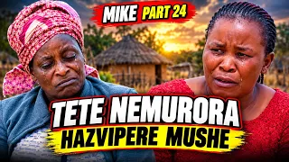 Mike part 24 Tete NeMurora hazvipere Mushe