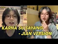 Download Lagu KARNA SU SAYANG COVER JIAN | SUARANYA BIKIN CANDU