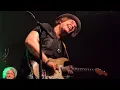 Philip Sayce - Steamroller/Love Is A Powerful Thing - 7/29/22 Ardmore Music Hall - Ardmore, PA