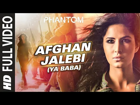 Download MP3 Afghan Jalebi (Ya Baba) FULL VIDEO Song | Phantom | Saif Ali Khan, Katrina Kaif | T-Series