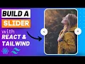 How To Build A Simple Slider - React Tailwind CSS